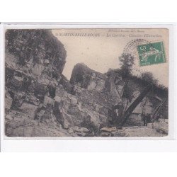 SAINT-MARTIN-BELLE-ROCHE: les carrières, chantiers d'extraction - état