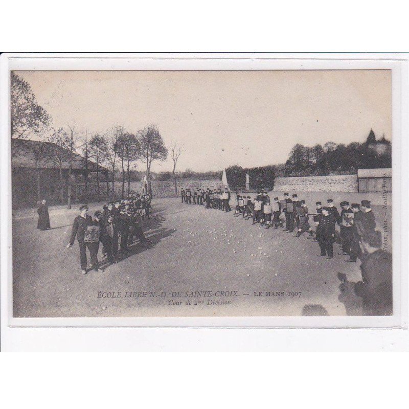 LE MANS: école libre notre-dame de sainte-croix 1907, cour de 2e division - très bon état