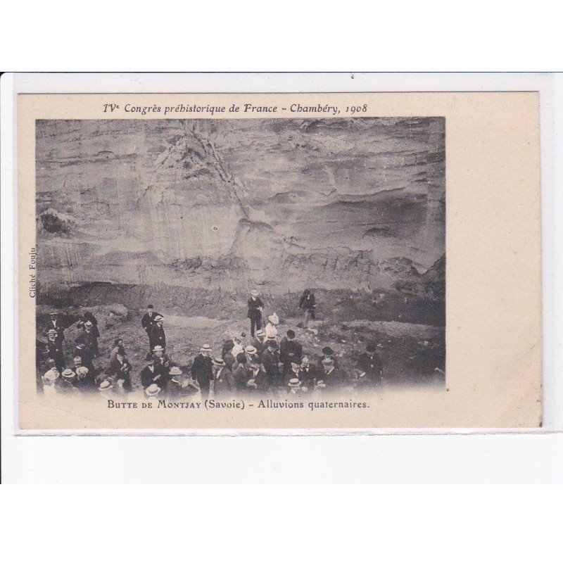 BUTTE DE MONTJAY - CHAMBERY: alluvions quaternaires IVe congrès préhistorique, 1908 - très bon état