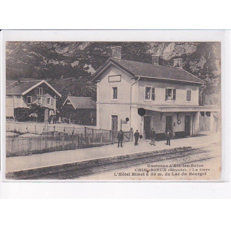CHINDRIEUX: la gare, l'hôtel bimet du lac du bourget - état