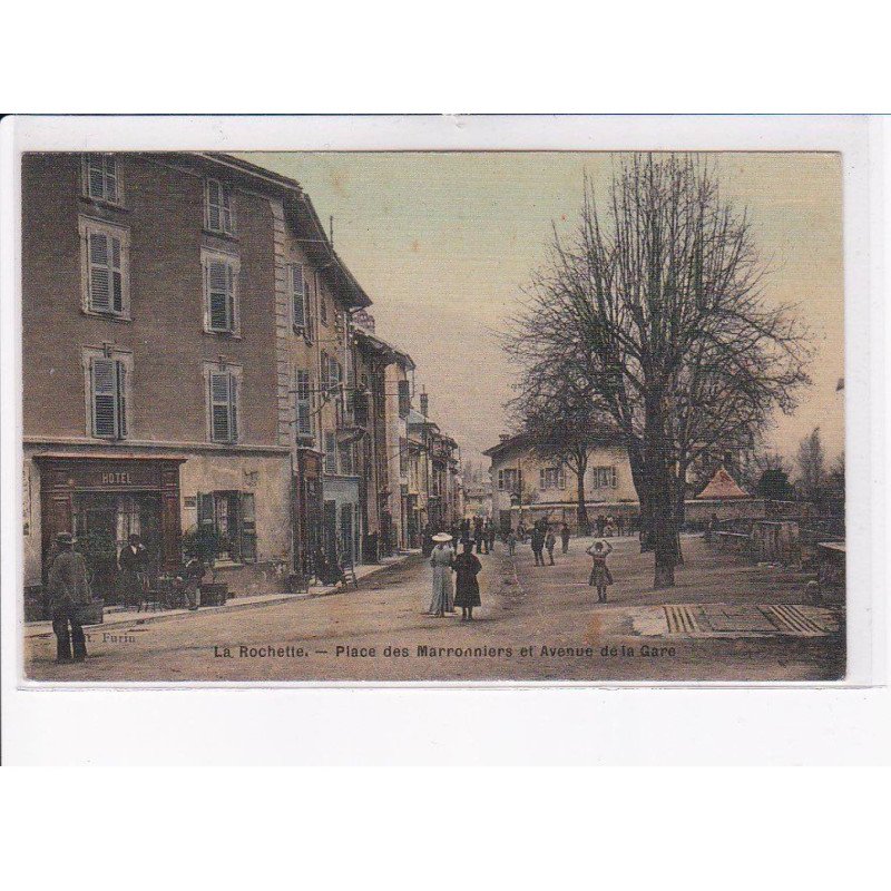 LA ROCHETTE: place des marronniers et avenue de la gare - très bon état