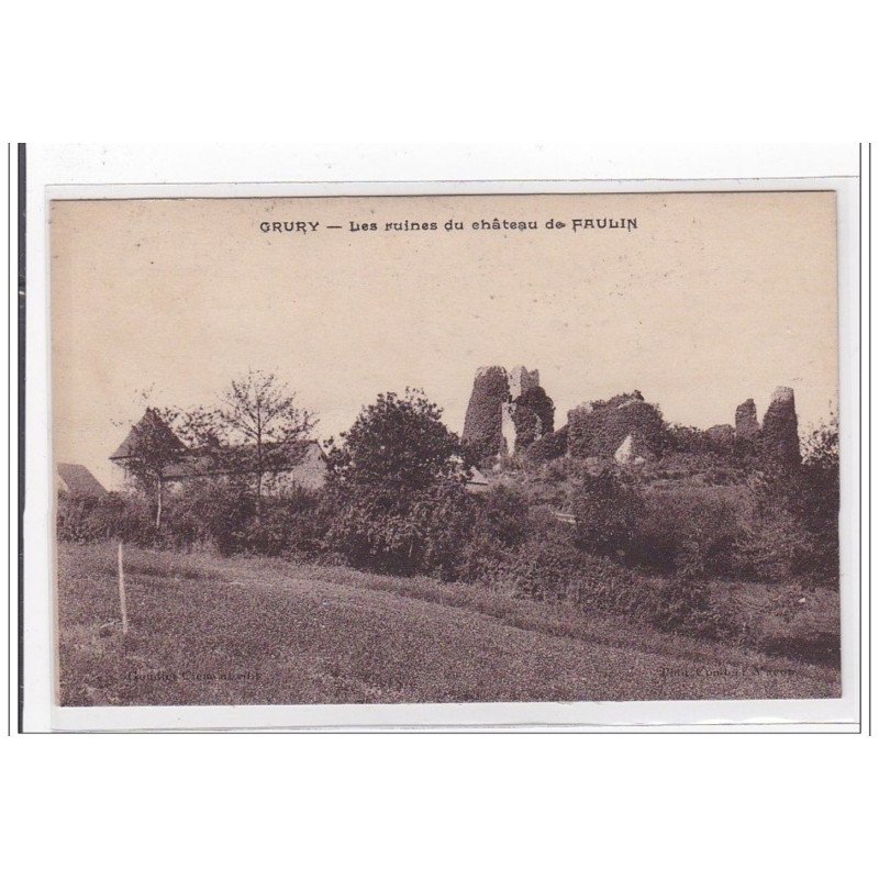 GRURY : les ruines du chateau de faulin - tres bon etat GRURY : les ruines du chateau de faulin - tres bon etat