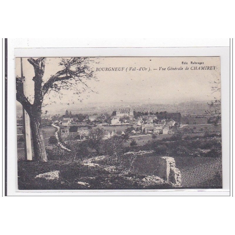 BOURGNEUF : vue generale de chamirey - tres bon etat