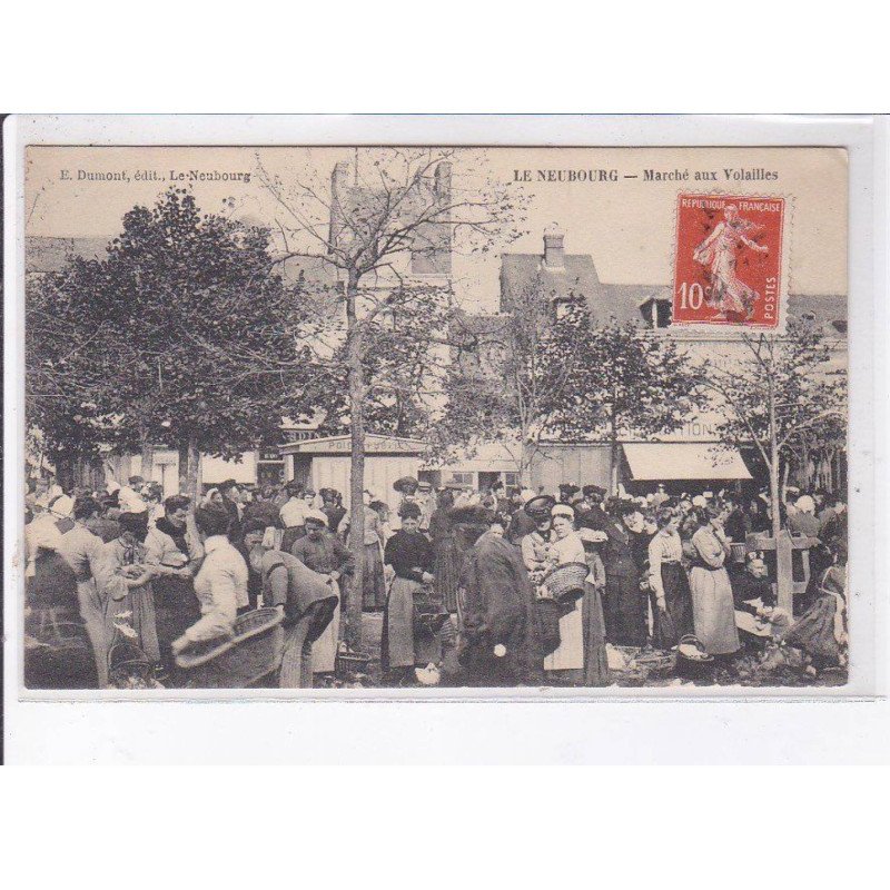 LE NEUBOURG: marché aux volailles - très bon état