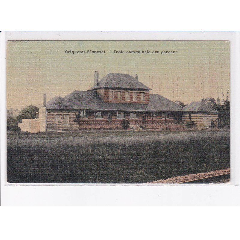 CRIQUETOT-L'ESNEVAL: école communale des garçons - très bon état