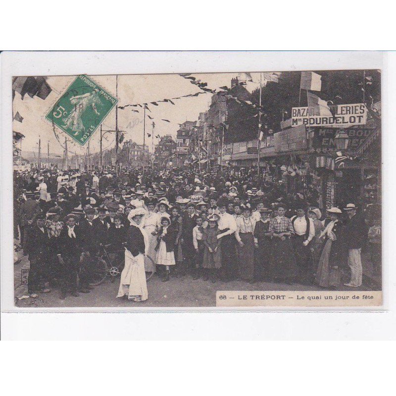 LE TREPORT: le quai un jour de fête - très bon état