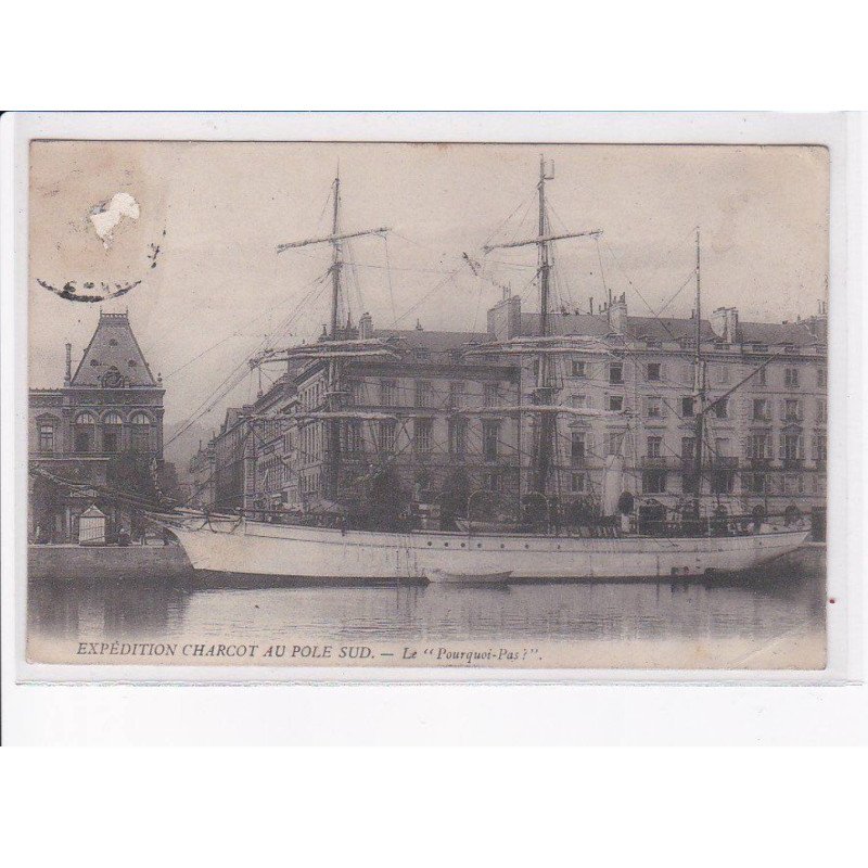 LE HAVRE: expédition charcot au pôle sud, le "pourquoi pas?" - état