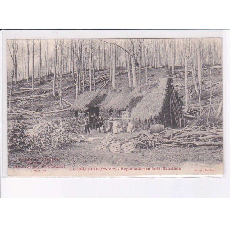 LA FEUILLIE: exploitation en forêt, sabotiers - très bon état