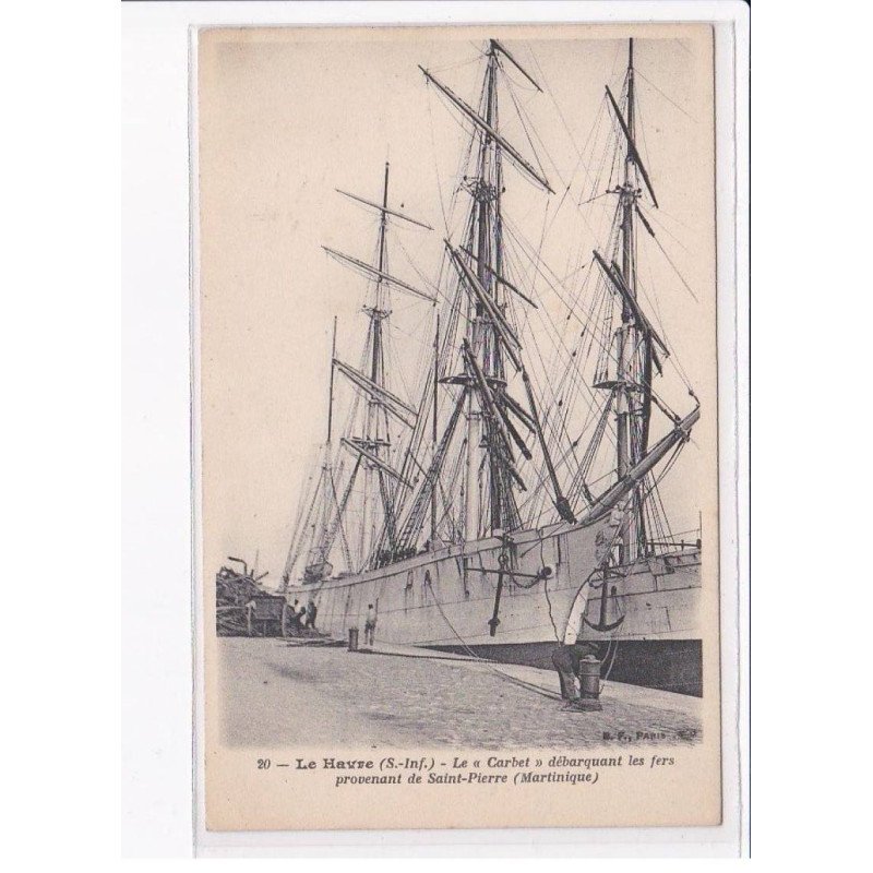 LE HAVRE: le "carbeet" débarquement les fers provenant de saint-pierre (martinique) - très bon état