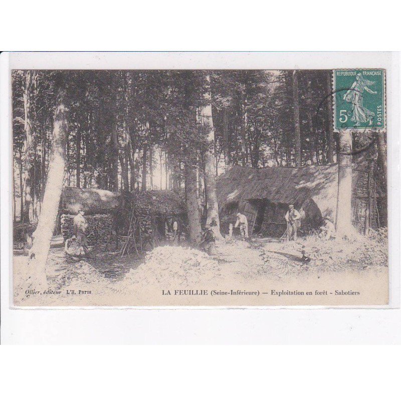 LA FEUILLIE: exploitation en forêt, sabotiers - très bon état