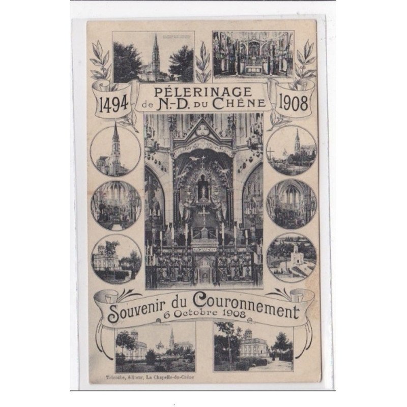 NOTRE-DAME-du-CHENE : pelerinage, souvenir du couronnement 6 octobre 1908 - tres bon etat