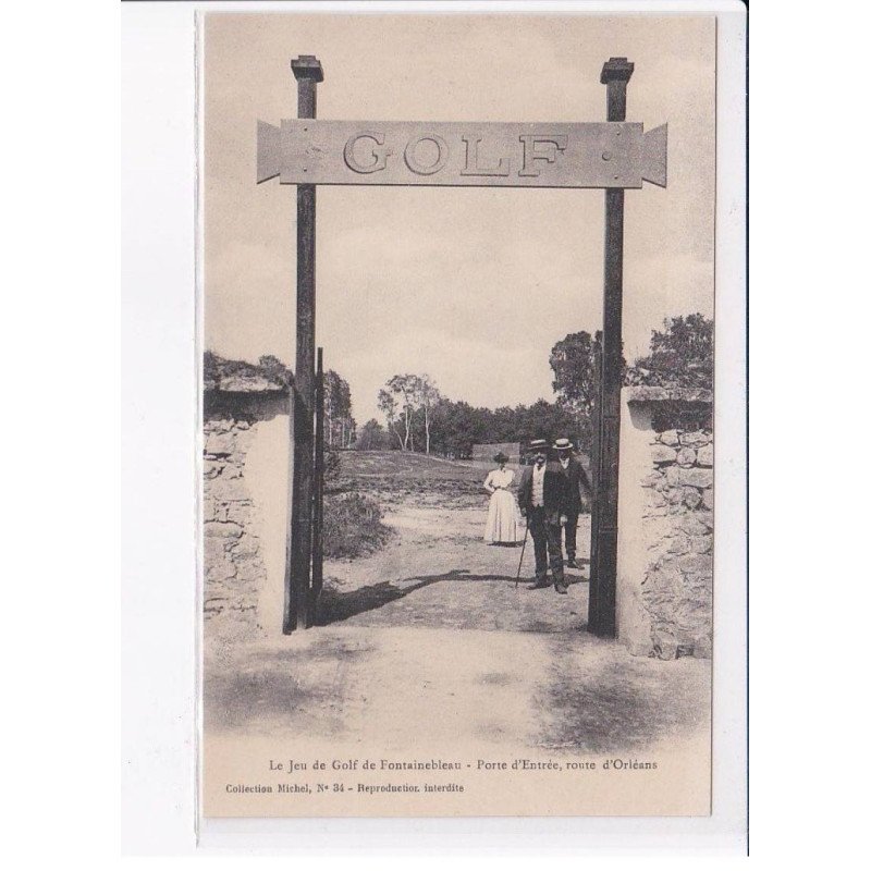 FONTAINEBLEAU: le jeu de golf, porte d'entrée, route d'orléans - très bon état