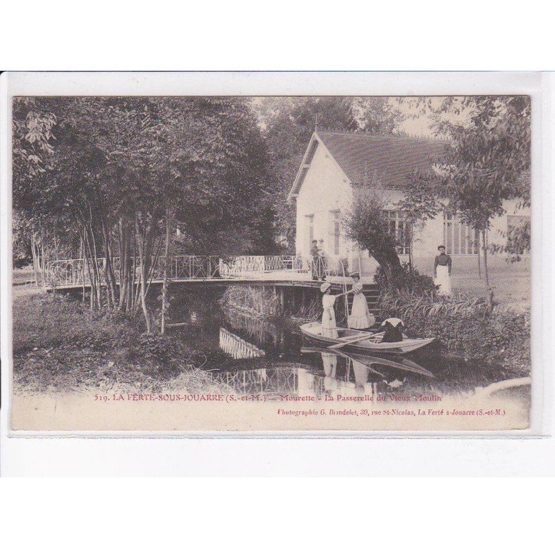LA FERTE-SOUS-JOUARRE: mourette, la passerelle du vieux moulin - très bon état