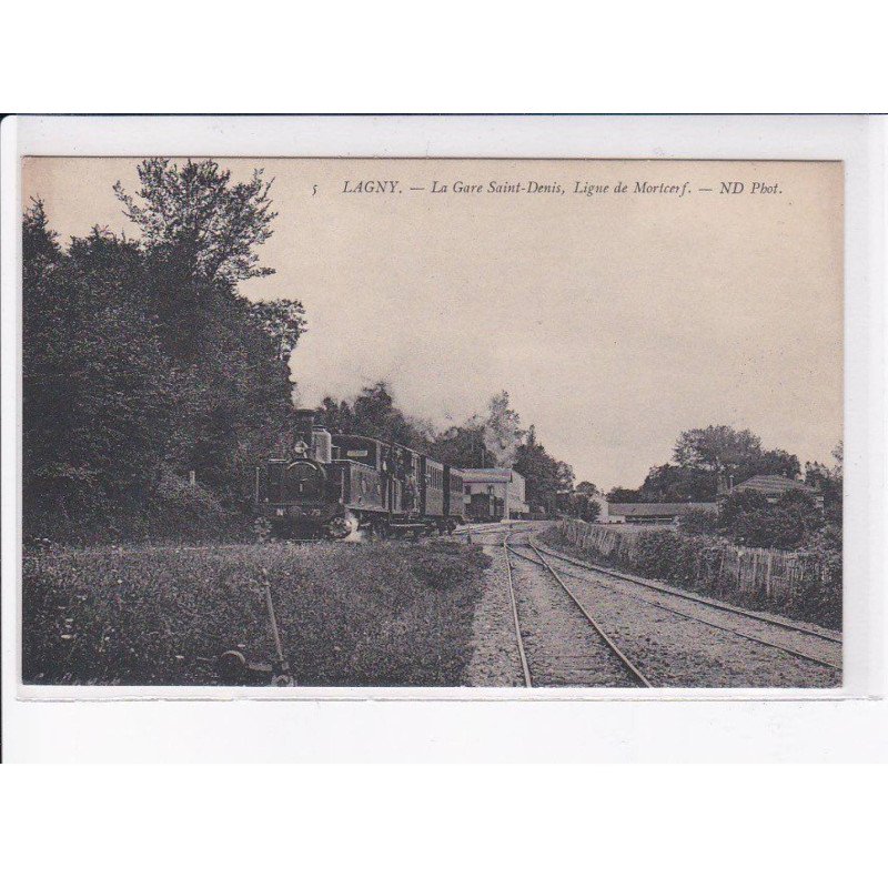LAGNY: la gare saint-denis, ligne de mortcerf - très bon état