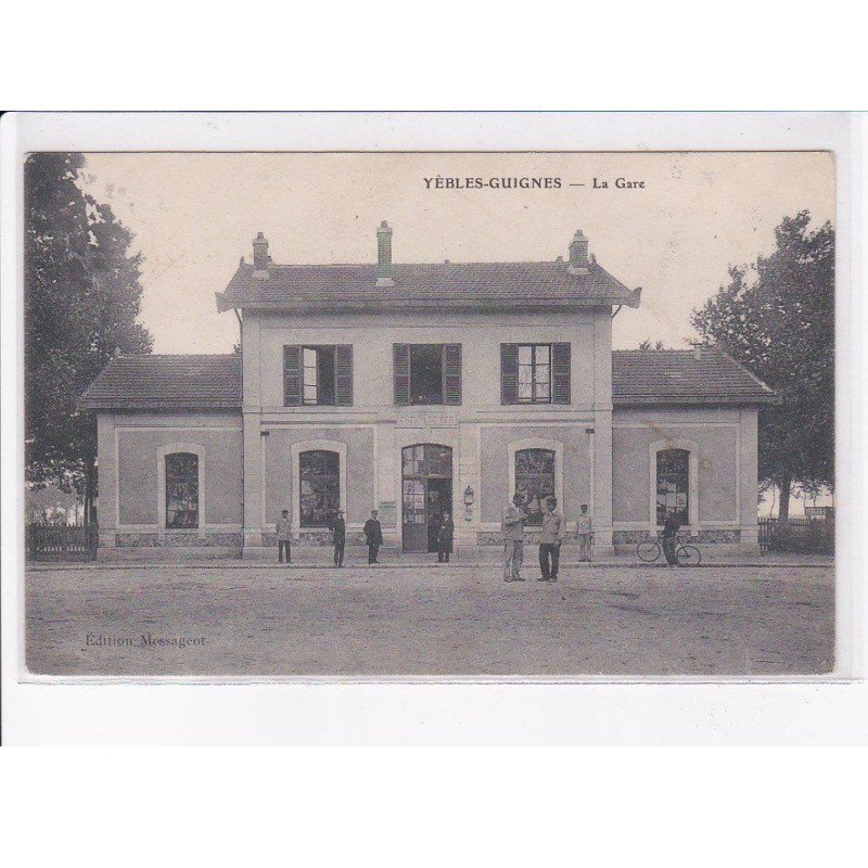 YEBLES-GUIGNES: la gare - très bon état