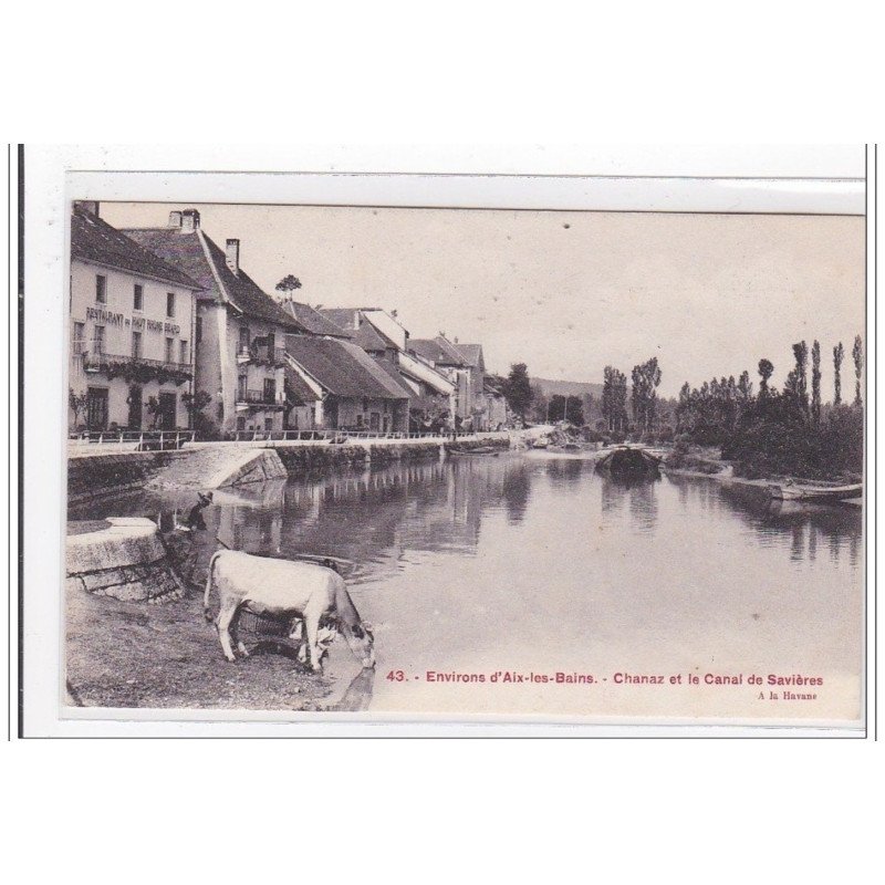 AIX-les-BAINS : chanaz et le canal de savieres - tres bon etat