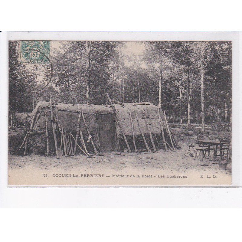 OZOUER-la-FERRIERE: intérieur de la forêt, les bûcherons - très bon état