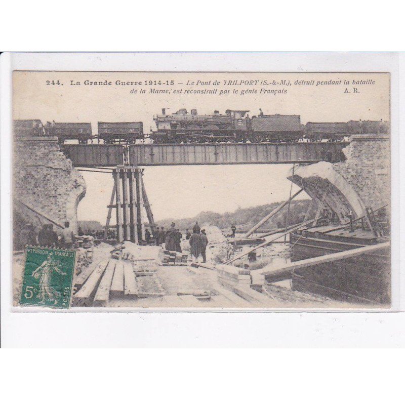 TRILPORT: guerre 14-18 le pont détruit pendant la bataille de la marne - très bon état