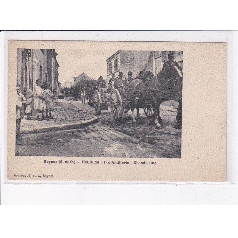 BEYNES: défilé du 11e d'artillerie, grande rue - très bon état
