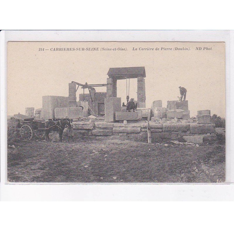 CARRIERES-sur-SEINE: la carrière de pierre (daubin) - très bon état