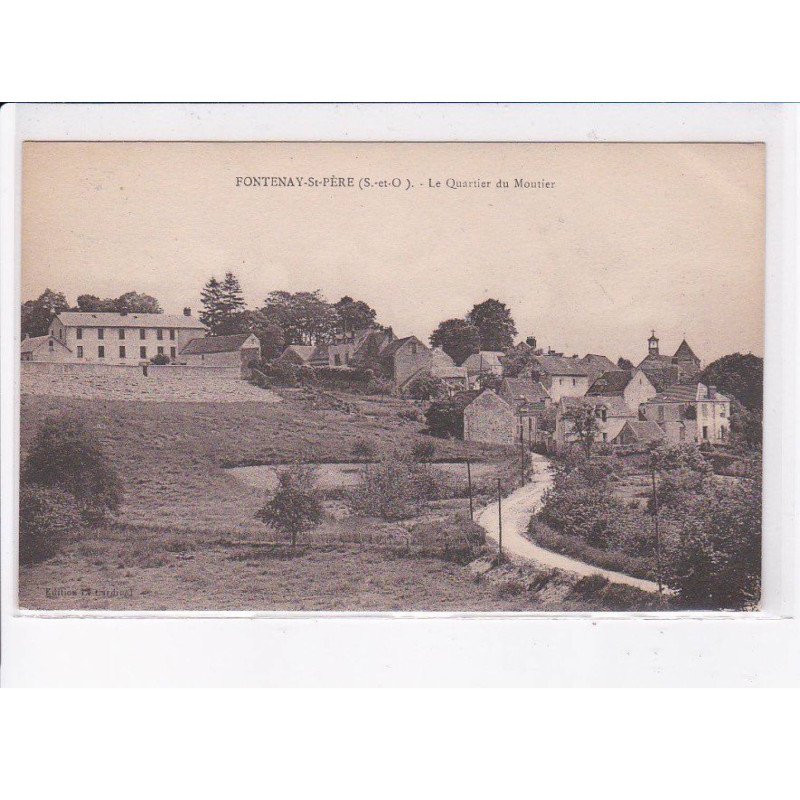 FONTENAY-SAINT-PERE: le quartier du moutier - très bon état