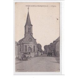 NOTRE-DAME-de-FRANQUEVILLE : l'eglise - tres bon etat