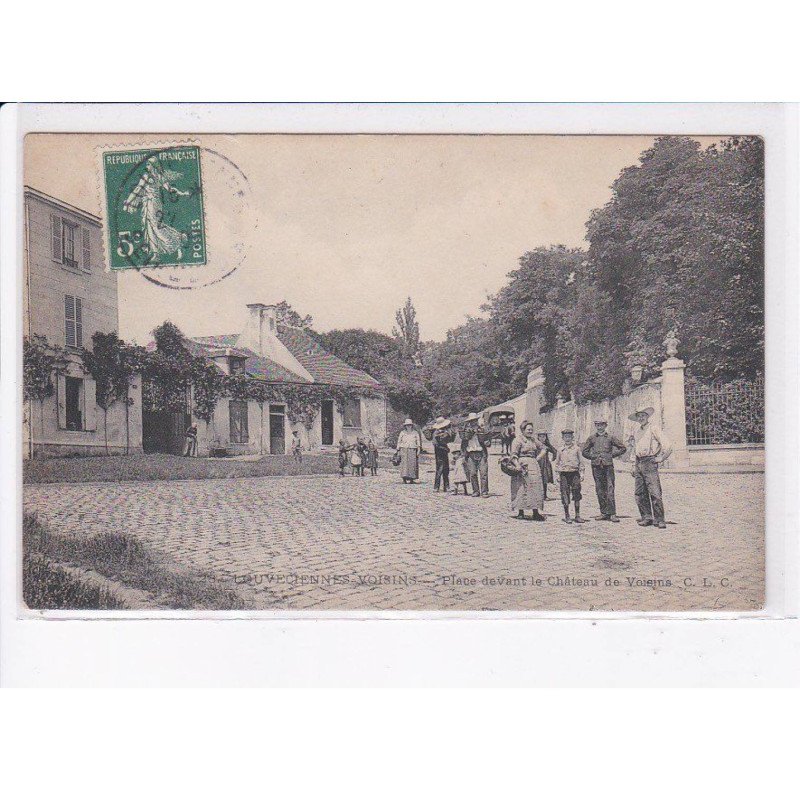 LOUVECIENNES-VOISINS: place devant le château de voisins - très bon état