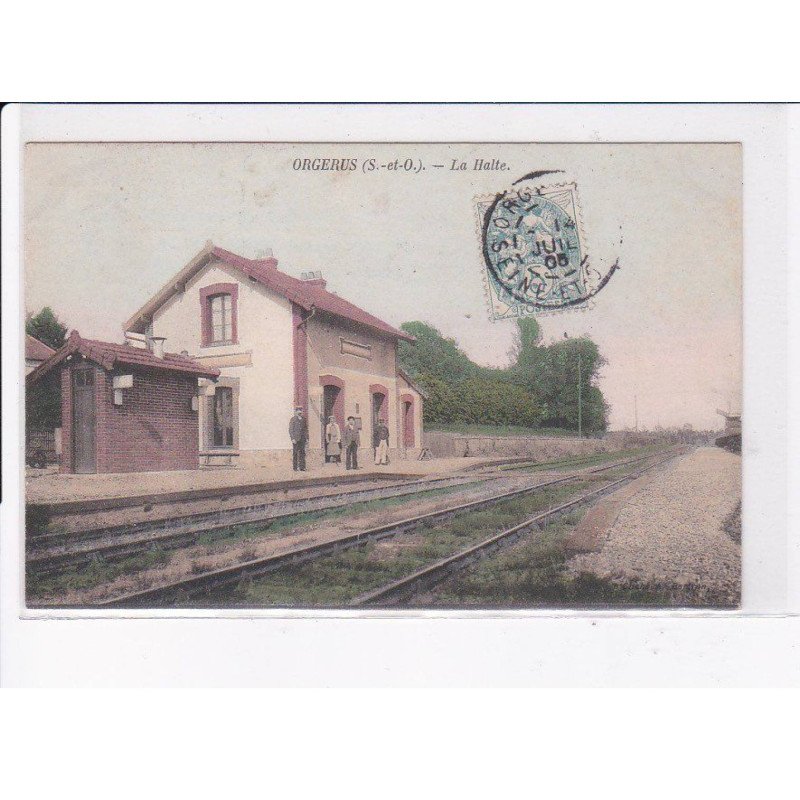 ORGERUS: la halte, la gare - très bon état