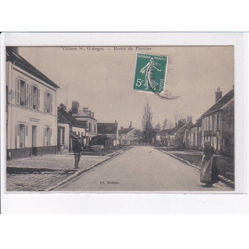 VILLIERS SAINT-GEORGES: route de provins - très bon état