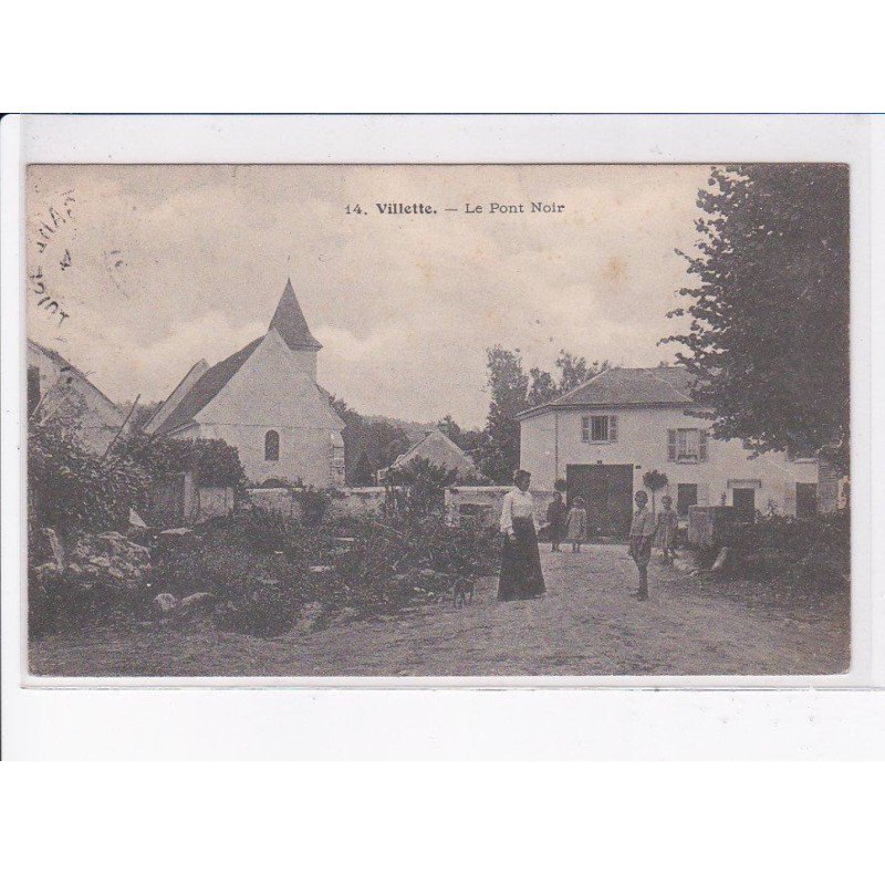 VILLETTE: le pont noir - très bon état