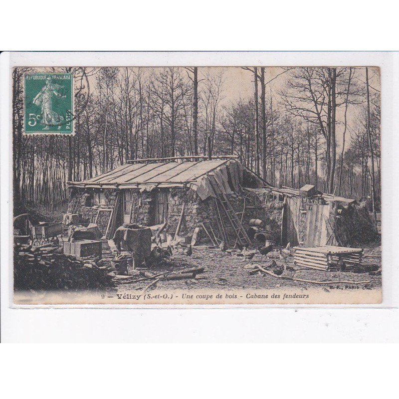 VELIZY: une coupe de bois, cabane des fendeurs - très bon état