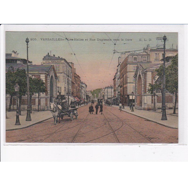 VERSAILLES: les halles et rue duplessis vers la gare - très bon état