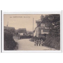 MARTIN-EGLISE : rue de la gare - tres bon etat