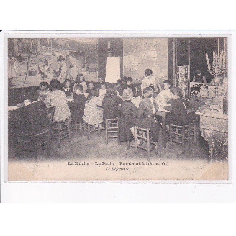 RAMBOUILLET: la ruche, le patis, le réfectoire - très bon état