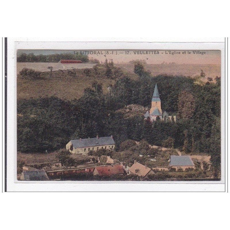 VEULETTES : l'eglise et le village - tres bon etat