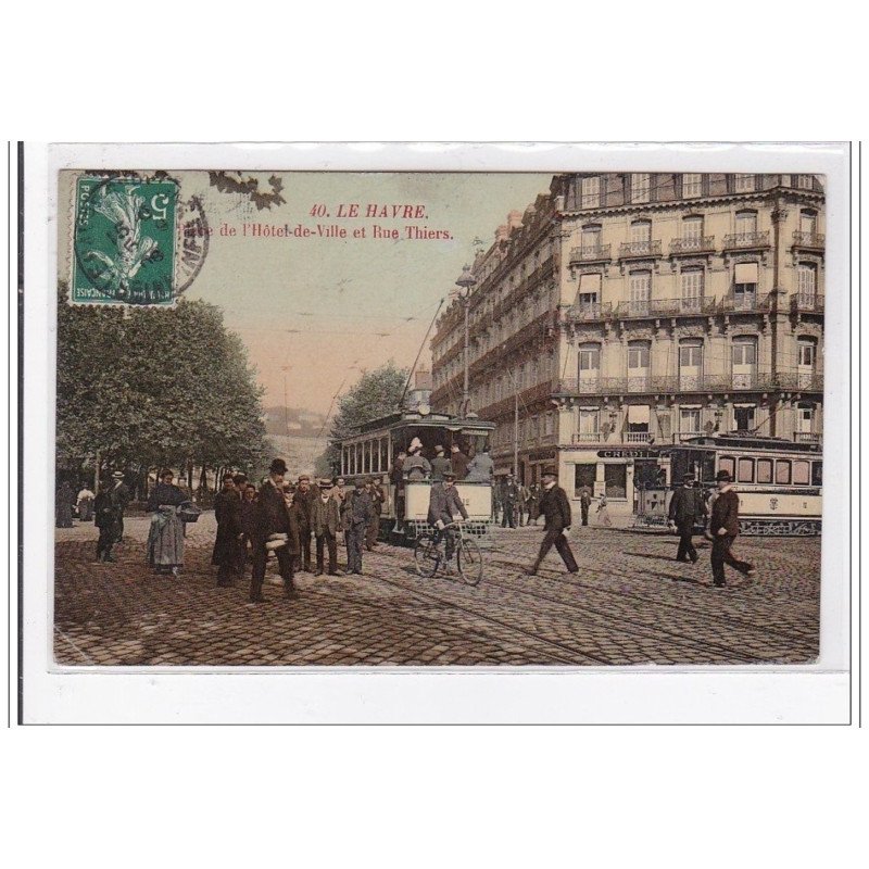 LE HAVRE : hotel de ville et rue thiers - tres bon etat