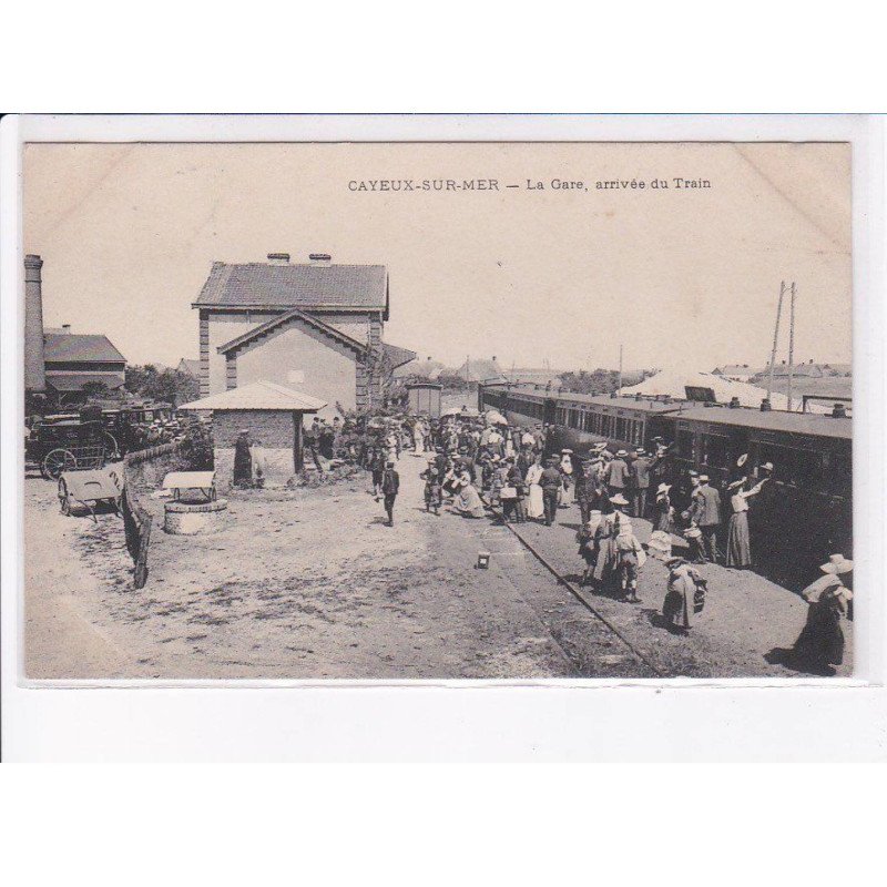 CAYEUX-sur-MER: la gare, arrivée du train - très bon état