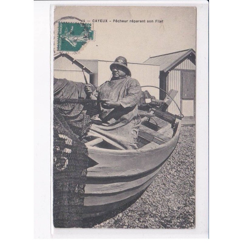 CAYEUX: pêcheur réparant son filet - très bon état