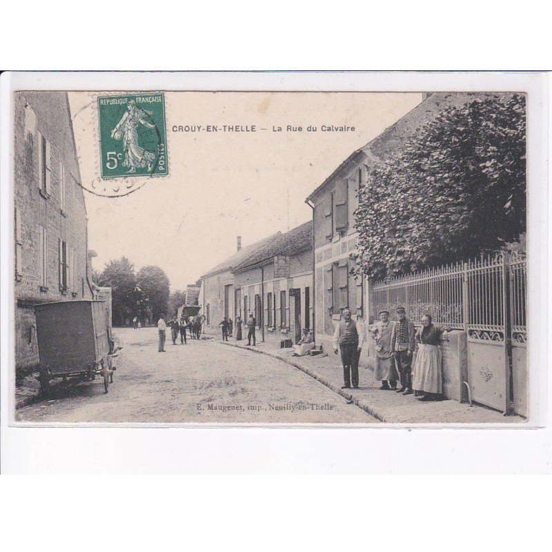 CROUY-en-THELLE: la rue du calvaire - très bon état