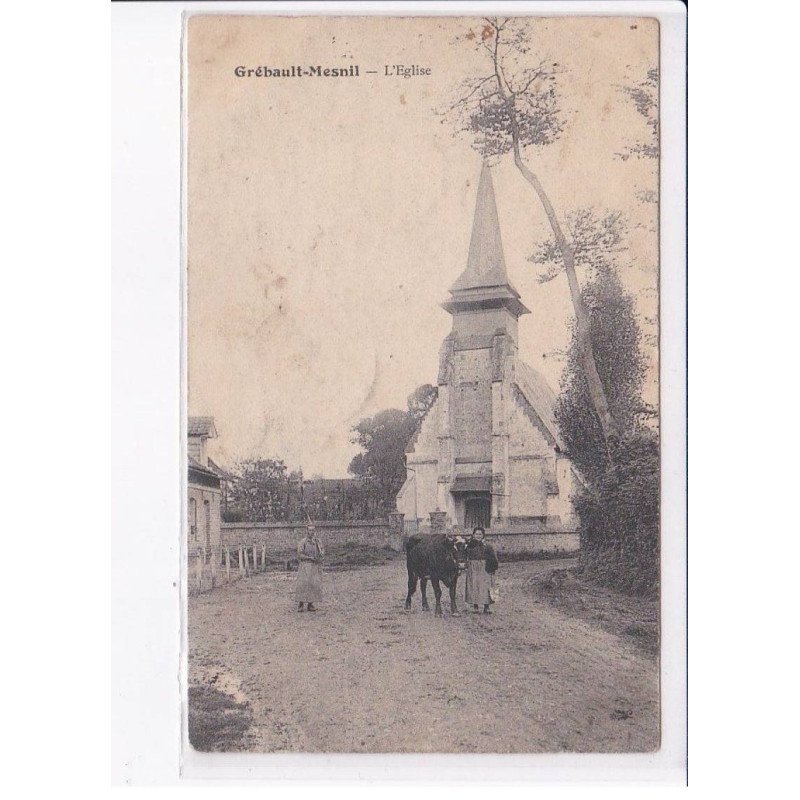 GREBAULT-MESNIL: l'église - très bon état
