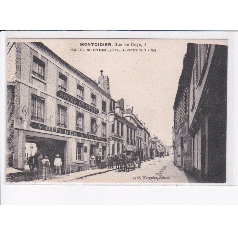MONTDIDIER: rue de roye, hôtel du cygne, le seul au centre de la ville - très bon état