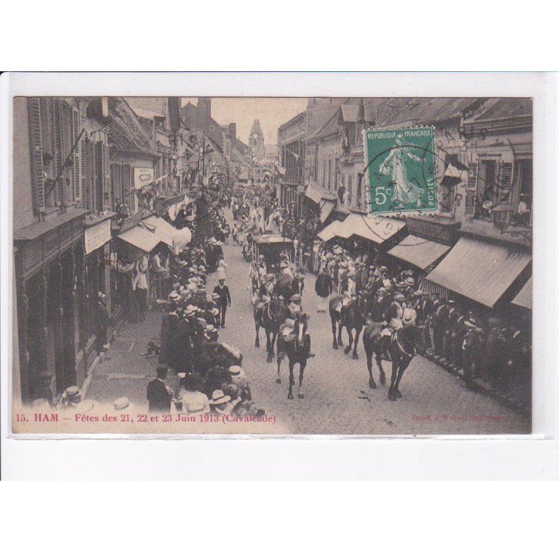 HAM: fêtes des 21 22 23 juin 1913, cavalcade - très bon état