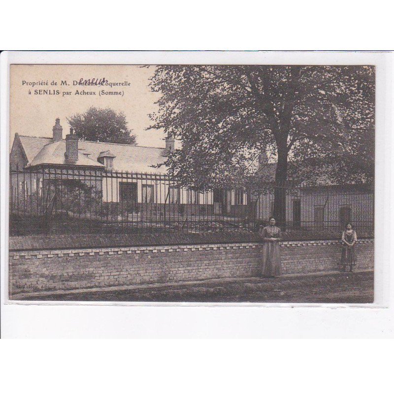 ACHEUX: propriété de M. doucaux coquerelle à senlis - très bon état