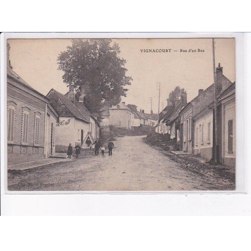 VIGNACOURT: rue d'en bas - très bon état