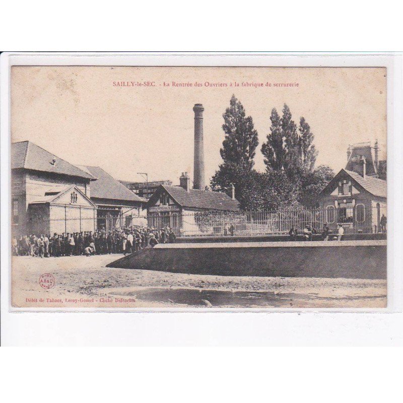 SAILLY-le-SEC: la rentrée des ouvriers à la fabrique de serrurerie - très bon état