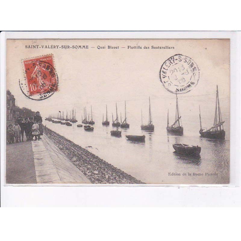 SAINT-VALERY-sur-SOMME: quai blavet, flotille des sauterelliers - très bon état