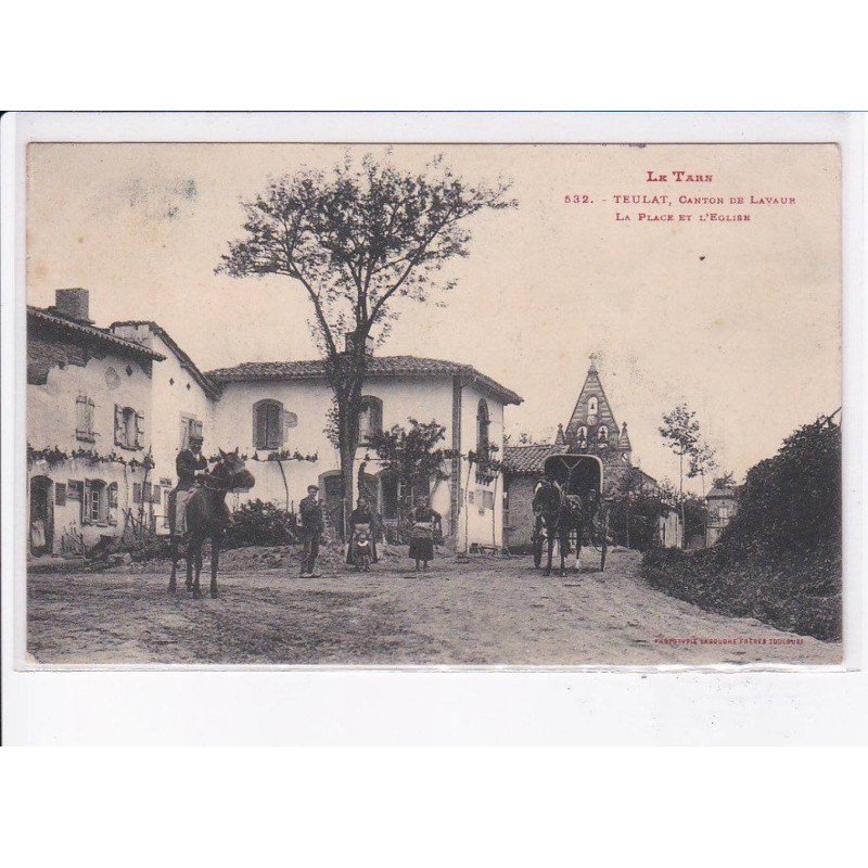 TEULAT: canton de lavaur, la place et l'église - très bon état