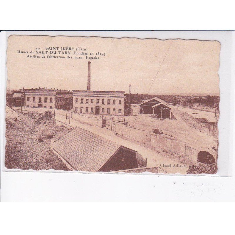 SAINT-JUERY: usines du saut-du-tarn, ateliers de fabrication des limes, façades - très bon état