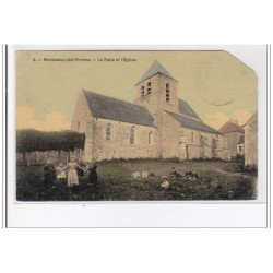 MONTCEAUX-les-PROVINS : la place et l'eglise - etat