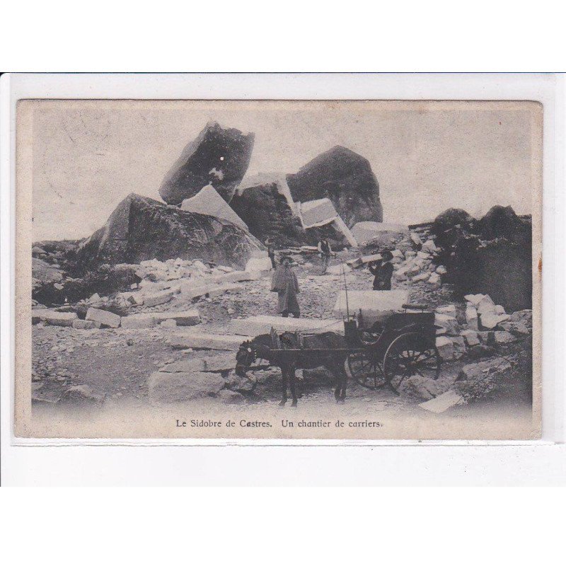 CASTRES: le sidobre, un chantier de carriers - très bon état